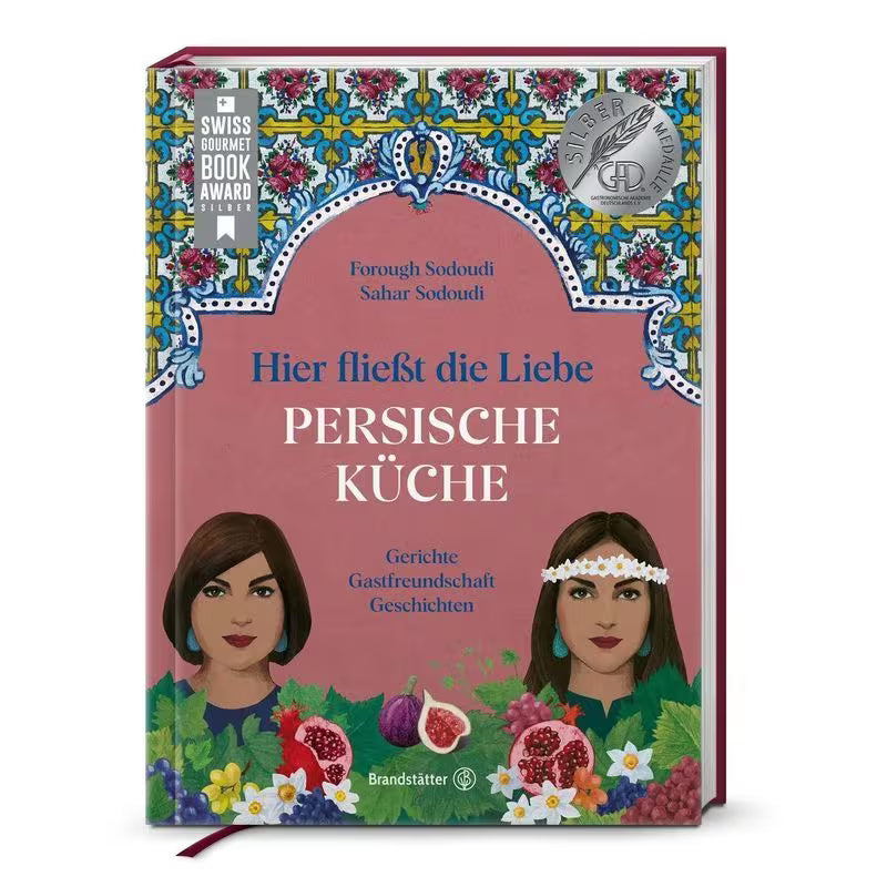 Hier fließt die Liebe – Persische Küche